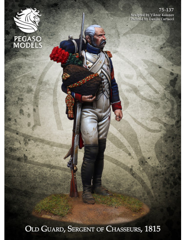 Old Guard – Sergeant of Chasseurs, 1815 Old Guard – Sergeant of Chasseurs, 1815